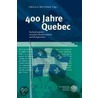 400 Jahre Quebec door Onbekend