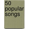 50 Popular Songs door Onbekend