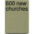 600 New Churches