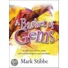 A Basket Of Gems door Mark Stibbe