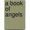 A Book Of Angels by Unknown