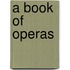 A Book Of Operas