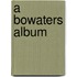A Bowaters Album