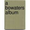 A Bowaters Album door David Hammersley