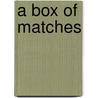 A Box Of Matches door Onbekend