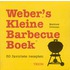 Weber's Kleine Barbecue Boek