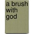A Brush With God