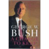 A Charge To Keep door George W. Bush