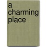 A Charming Place door Maggie Lane