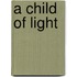 A Child Of Light