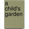 A Child's Garden door Michael Foreman