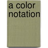 A Color Notation door Albert Henry Munsell