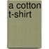 A Cotton T-Shirt