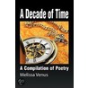 A Decade Of Time door Melissa Venus