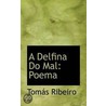 A Delfina Do Mal by TomáS. Ribeiro