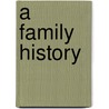 A Family History door Mary Eyre