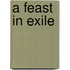 A Feast in Exile