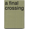A Final Crossing door Richard L. Baldwin