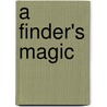 A Finder's Magic door Phillippa Pearce