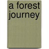 A Forest Journey door John Perlin