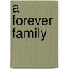 A Forever Family door Jamie Sobrato