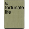 A Fortunate Life by David Bellin