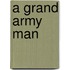 A Grand Army Man