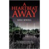 A Heartbeat Away door Kele Sewell