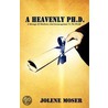 A Heavenly Ph.d. door Jolene Moser