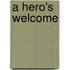 A Hero's Welcome
