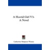 A Horrid Girl V3 by Catherine Simpson Wynne