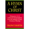 A Hymn Of Christ door Ralph P. Martin