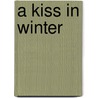 A Kiss in Winter door Susan Crandall