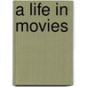 A Life In Movies door Michael Powell