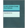 A Life's Eclipse by George Manville Fenn