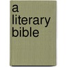 A Literary Bible door David Rosenberg