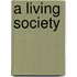 A Living Society