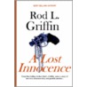 A Lost Innocence door Rod L. Griffin