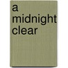 A Midnight Clear door Kristi Astor