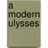A Modern Ulysses