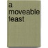 A Moveable Feast
