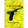 A Necessary Evil door Robert Stricklin