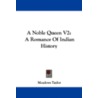 A Noble Queen V2 door Philip Meadows Taylor