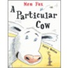 A Particular Cow door Lisa Wheeler