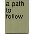 A Path to Follow