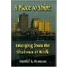 A Place To Shine door Daniel S. Hanson