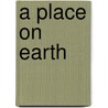 A Place on Earth door Wendell Berry