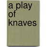 A Play of Knaves door Margaret Frazer