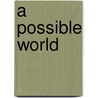 A Possible World door Kenneth Koch