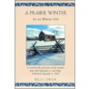 A Prairie Winter door Belle Owen